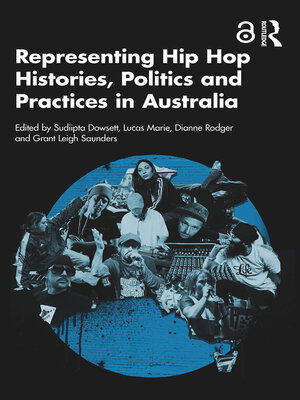 cover image of Representing Hip Hop Histories, Politics and Practices in Australia